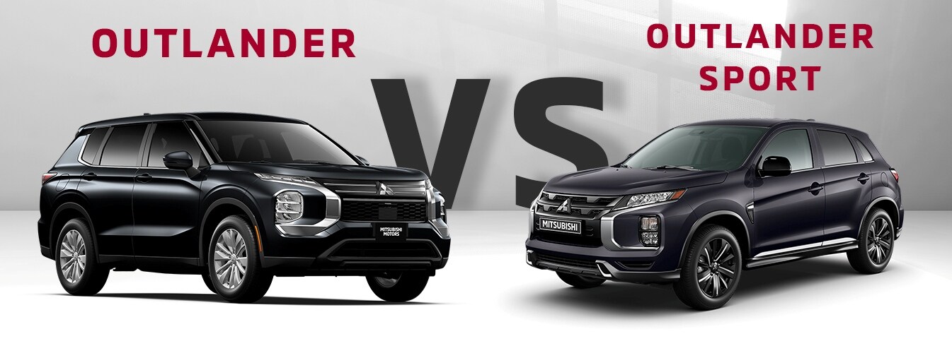 Mitsubishi Outlander vs. Mitsubishi Outlander Sport Mitsubishi Outlander vs. Mitsubishi Outlander Sport