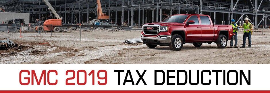 GMC 2019 Tax Deduction