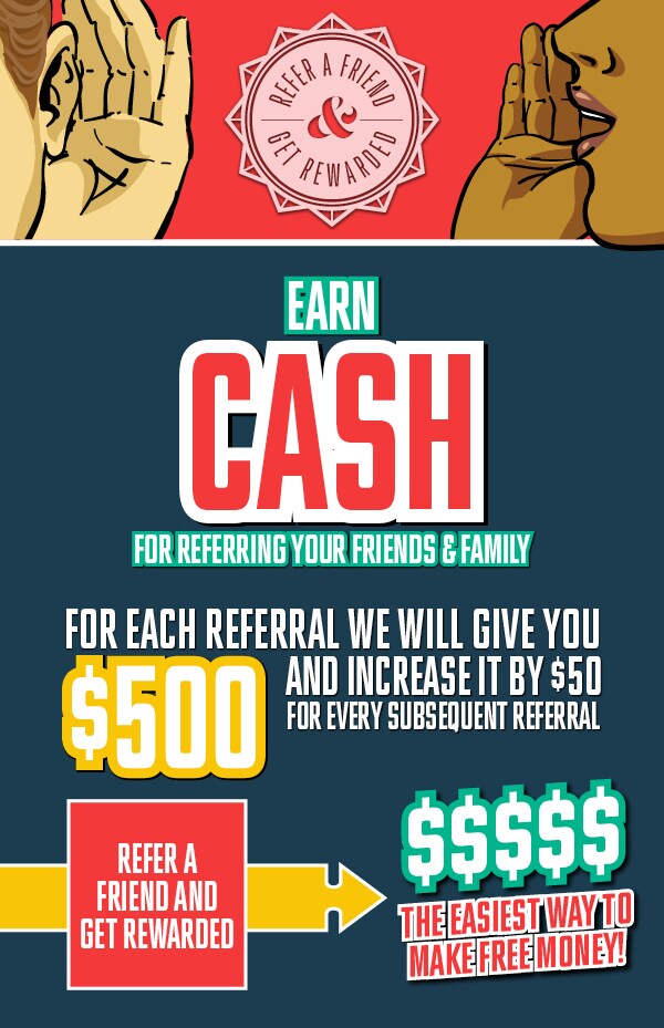 Earn Your Referral