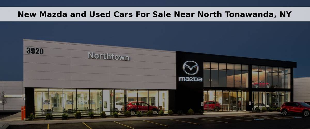 New Mazda and Used Cars For Sale Near North Tonawanda, NY.jpg