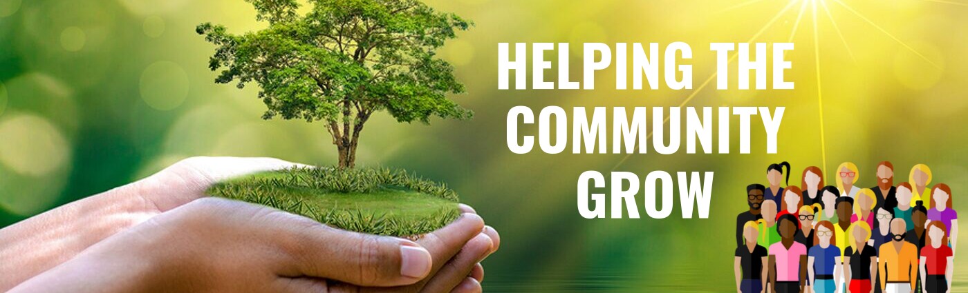 HELPING THE COMMUNITY GROW.png