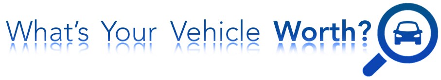 What's Your Vehicle Worth? What's Your Vehicle Worth?