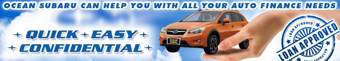 Ocean Subaru can meet all of your auto finance needs.