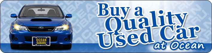 Buy a Quality Used Car at Ocean Subaru