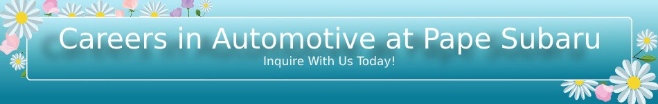Careers at Pape Subaru