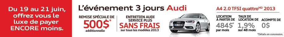 L'&eacute;v&eacute;nement 3 jours Audi | Vente du 19 au 21 juin 2013, 3 jours seulement