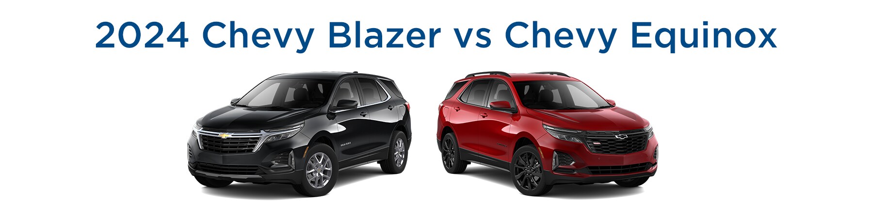 2024 Chevy Blazer vs 2024 Chevy Equinox