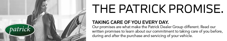 Taking Care of You Every Day - That's the Patrick Promise!