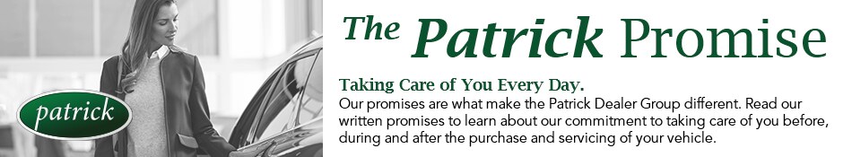 Taking Care of You Every Day - That's the Patrick Promise!