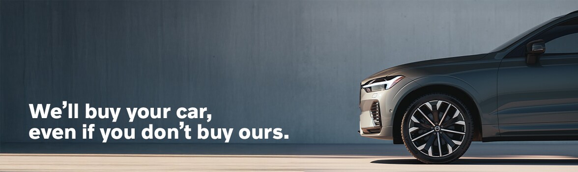 Patrick Volvo Cars will purchase your vehicle, even if you choose not to buy a new or used car from us.