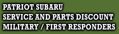 Patriot-Subaru-Military-and-First-Responder-Parts-and-Service-Discount.jpg
