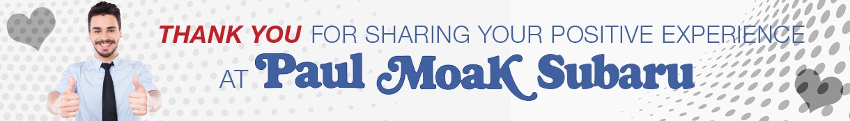 Share Your Paul Moak Subaru Experience