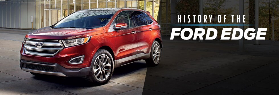 History of Ford Edge.jpg History of the Ford Edge