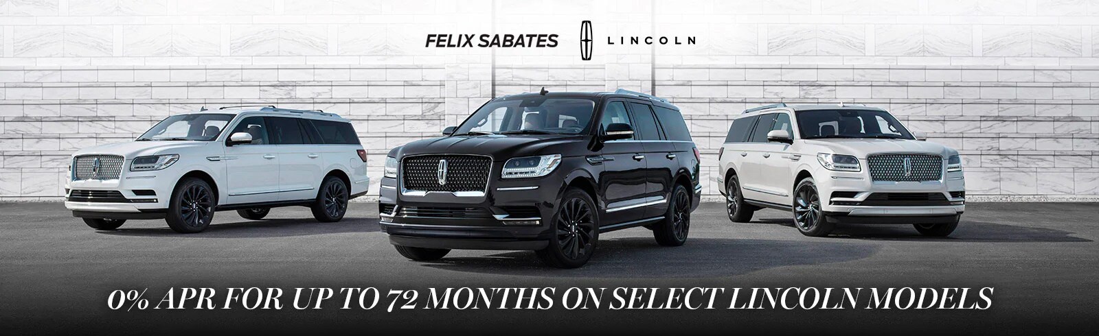 Select Lincoln Models 0% APR for up to 72 months Select Lincoln Models 0% APR for up to 72 months