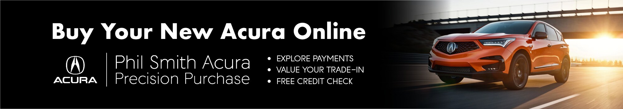 Phil Smith Acura precision purchase. Buy your new Acura online. Explore payments, value your trade-in, free credit check. Phil Smith Acura precision purchase. Buy your new Acura online.
Explore payments, value your trade-in, free credit check.