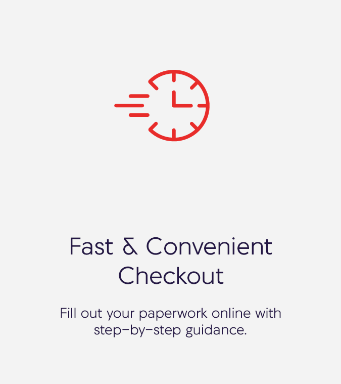 Fast and convenient checkout. Fill out your paperwork online with step-by-step guidance. Fast and convenient checkout. Fill out your paperwork online with step-by-step guidance.