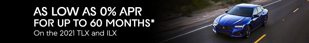 As low as 0% APR for Up to 60 MONTHS on 2021 TLX and ILX As low as 0% APR for Up to 60 MONTHS on 2021 TLX and ILX