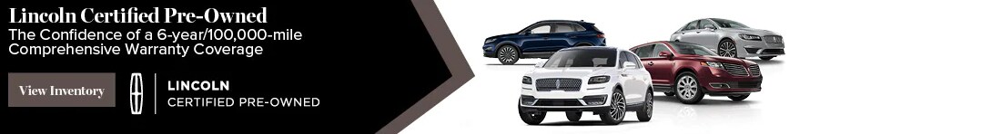 Shop Our Certified Pre-Owned Lincoln Models
