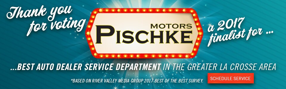 PischkeMotors-BestAutoDealerFinalist-960x300.jpg Best Dealership Finalist In La Crosse, WI