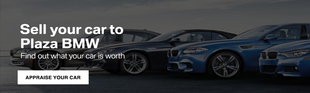Appraise Your Car at Plaza BMW
