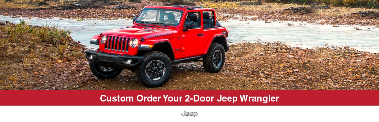 Custom Order Your 2 Door Jeep Wrangler
