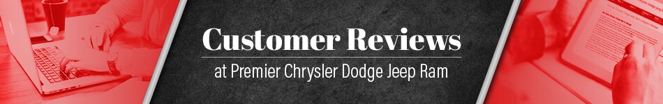 Premier Chrysler Dodge Jeep Ram Customer Reviews | Livingston, TX