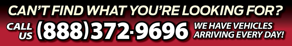 Can't Find What You're Looking For-Call 888-372-9696