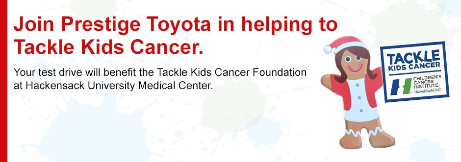 Join Prestige Toyota in helping Tackle Kids Cancer