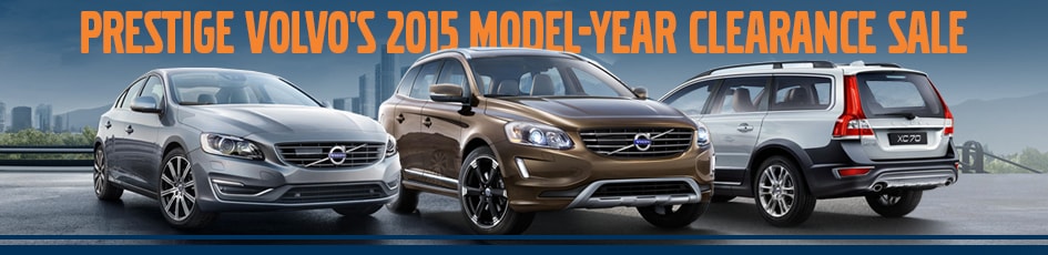 Prestige Volvo's 2015 Model-Year End Clearance Sale