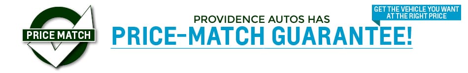 Providence Autos has Price-Match Guarantee!