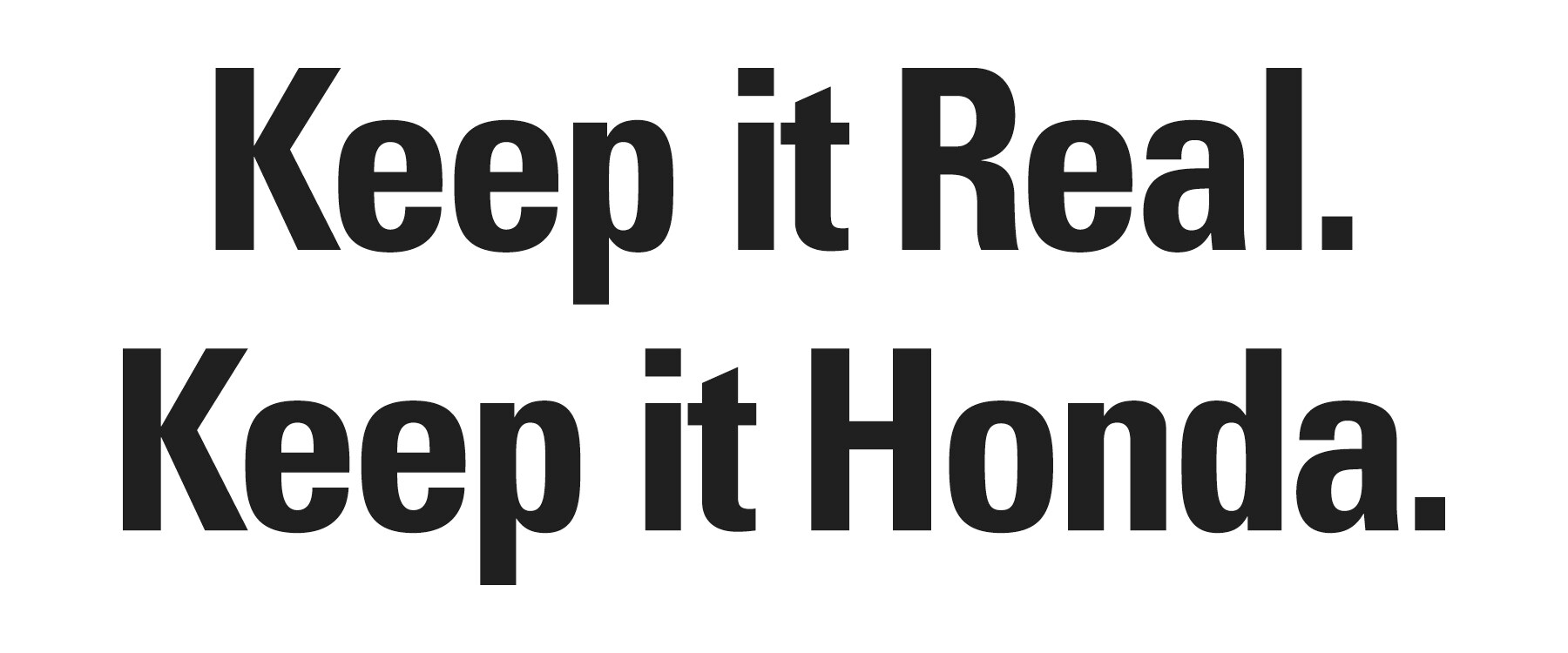 Keep it Real Keep it Honda.jpg