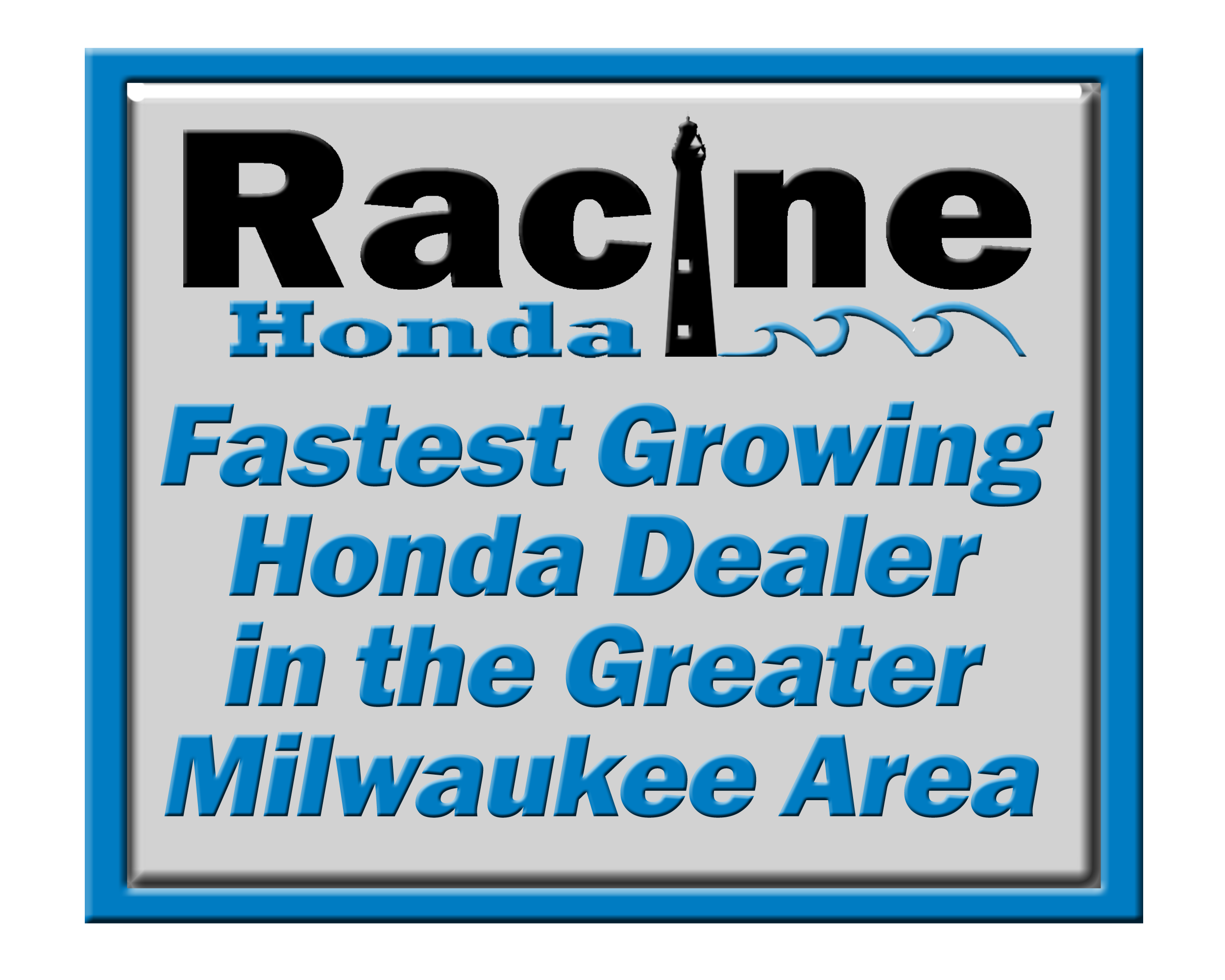 Fastest Growing Honda Dealer in the Greater Milwaukee Area - Racine Honda