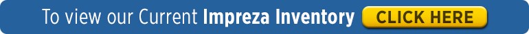 View our Current Selection of New Subaru Impreza Models in Auburn, WA View our Current Selection of New Subaru Impreza Models in Auburn, WA