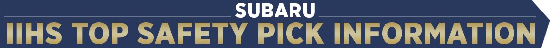Subaru Insurance Institute of Highway Safety Award Winner Subaru Insurance Institute of Highway Safety Award Winner