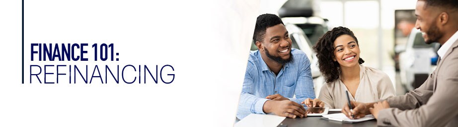 Finance 101: Refinancing Finance 101: Refinancing
