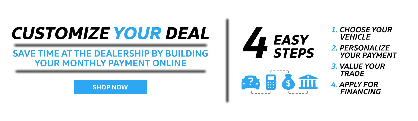 customize your deal in four easy steps