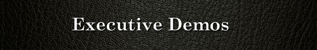 Executive Demos