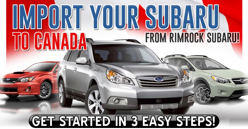 Rimrock Subaru | Importing Your New Subaru to Canada | New Subaru