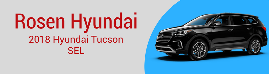 Rosen Hyundai 2018 Hyundai Tucson SEL for Sale.png