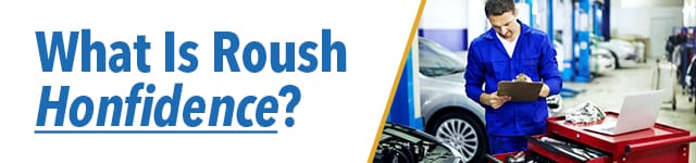 What is Roush Honfidence?