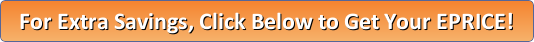 Click Below for Your Special EPRICE!