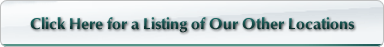 Click here for a listing of our other locations