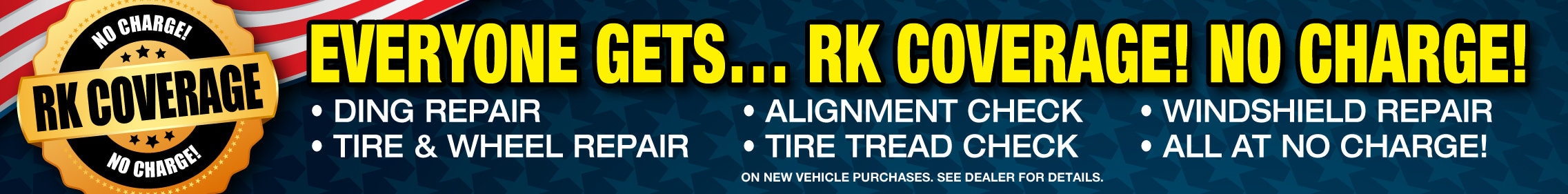 Everyone Gets...RK Coverage! No Charge!