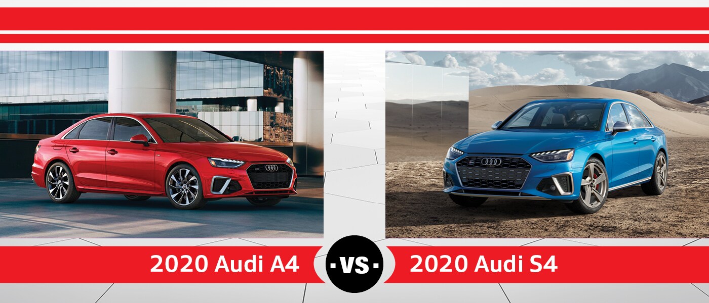 2020 Audi A4 vs. 2020 Audi S4