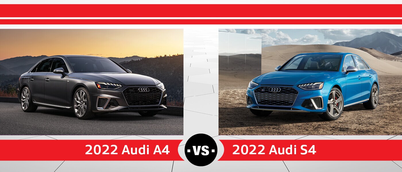 2022 Audi A4 vs. 2022 Audi S4