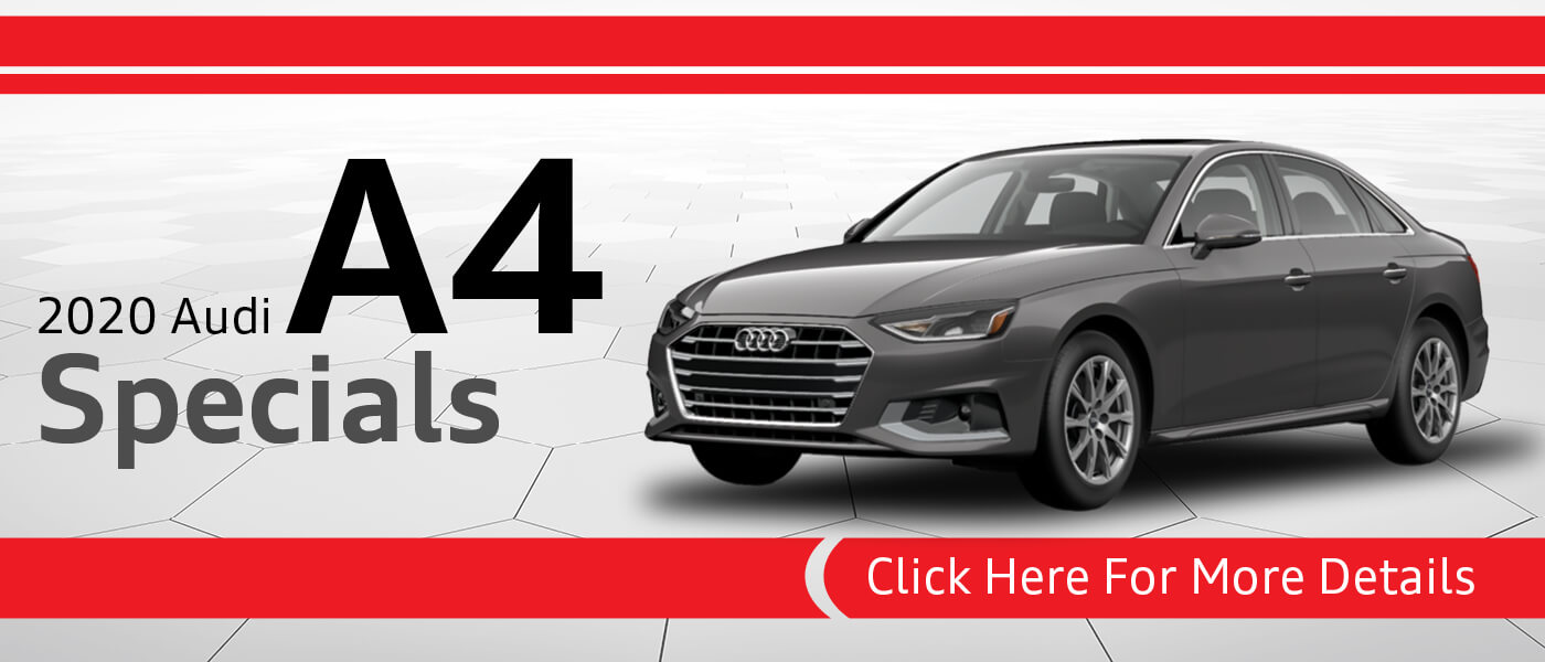 Click Here for 2020 Audi A4 Specials