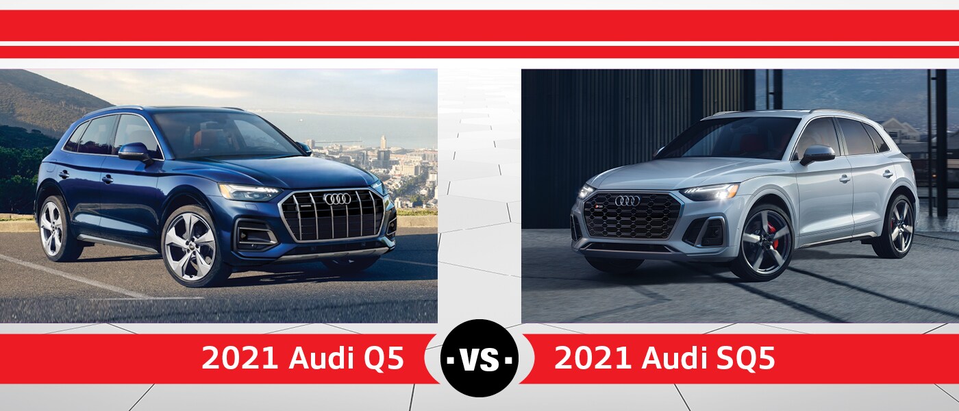 2021 Audi Q5 vs. SQ5 Comparison - Audi Hoffman Estates