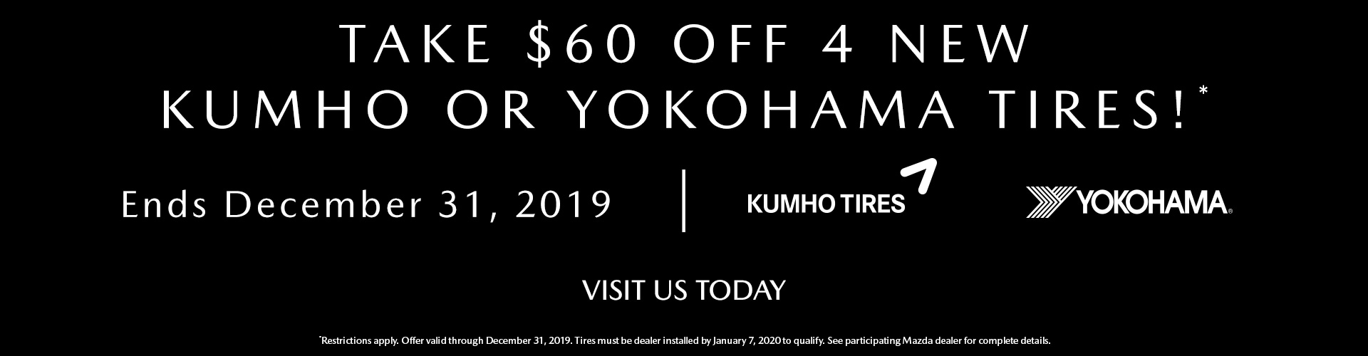 $60 off Kuhmo or Yokohoma Tires