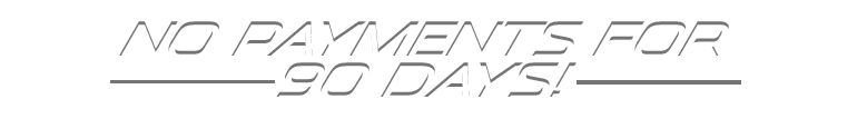 No Payments for 90 Days!