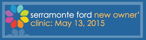 Serramonte Ford May 2015 New Owners' Clinic event banner image.jpg
